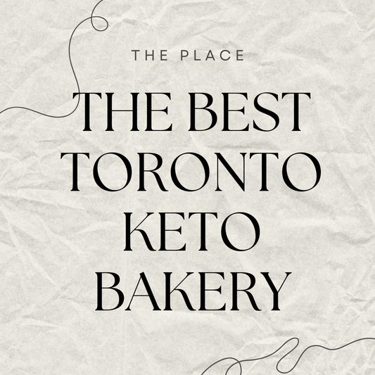 The Best Toronto Keto Bakery: 100% Sugar-Free, Flourless, and Truly Keto